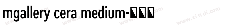 mgallery cera medium字体转换